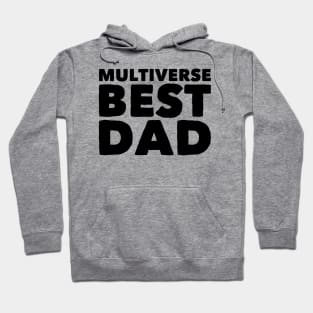 Multiverse Best Dad Hoodie